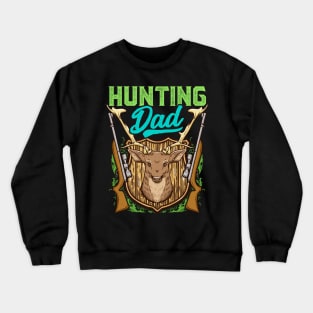 Hunting Dad Hunter Hunt Fathers Day Crewneck Sweatshirt